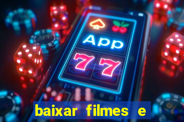 baixar filmes e series mp4